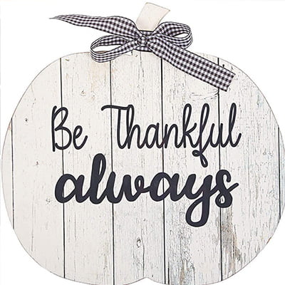 Be Thankful Always Pumpkin Sign Be Thankful Always Pumpkin Sign