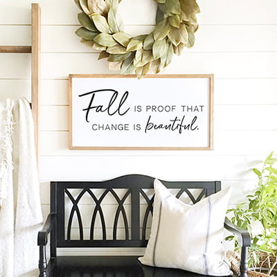 Embrace Change Into Fall With This Sign Embrace Change Into Fall With This Sign